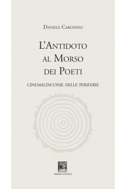 L'ANTIDOTO AL MORSO DEI POETI - CINEMALINCONIE DELLE PERIFERIE